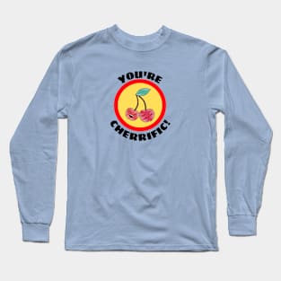 You're Cherrific - Cherry Pun Long Sleeve T-Shirt